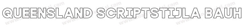Queensland ScriptSTIJLA Bauhaus lik字体转换